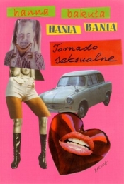 Hania Bania Tornado seksualne
