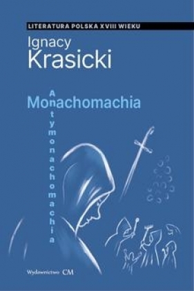 Monachomachia - Ignacy Krasicki