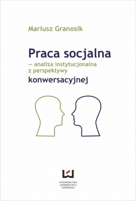 Praca socjalna - Granosik Mariusz