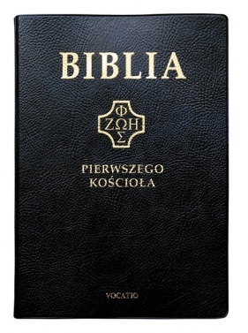 Biblia Pierwszego Kościoła czarna - ks. Remigiusz Popowski SDB