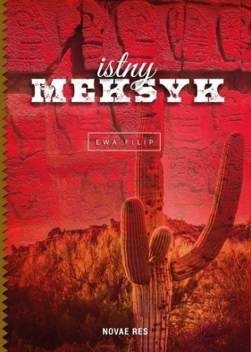 Istny Meksyk - Ewa Filip