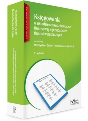 Księgowania w układzie sprawozdawczości finansowej w jednostkach finansów publicznych - Monika Kaczurak-Kozak