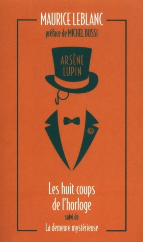 Arsene Lupin Les huit coups de l'horloge - Leblanc Maurice