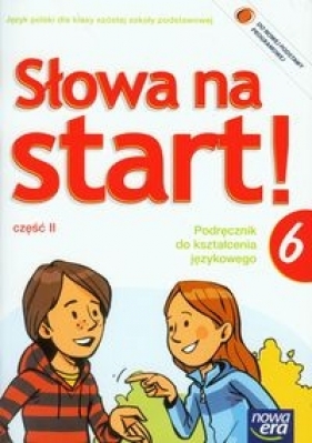 Słowa na start 6 Podręcznik do kształcenia językowego Część 2 - Anna Wojciechowska, Agnieszka Marcinkiewicz