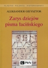 Zarys dziejów pisma łacińskiego Gieysztor Aleksander