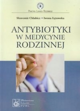 Antybiotyki w medycynie rodzinnej - Chlabicz Sławomir, Łętowska Iwona