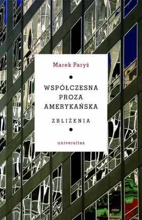 Współczesna proza amerykańska Zbliżenia - Marek Paryż