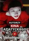 Autorzy kina azjatyckiego Tom 2 Agnieszka Kamrowska