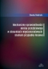 Mechanizmy sprawiedliwości okresu przejściowego w stosunkach międzynarodowych Dorota Heidrich