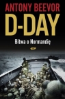 D-Day Bitwa o Normandię Beevor Antony