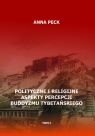 Polityczne i religijne aspekty percepcji buddyzmu tybetańskiego, tom I