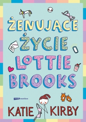 Żenujące życie Lottie Brooks - Katie Kirby