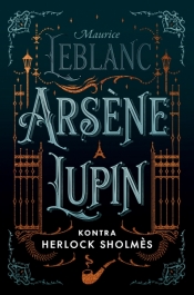 Arsène Lupin kontra Herlock Sholmes - Leblanc Maurice