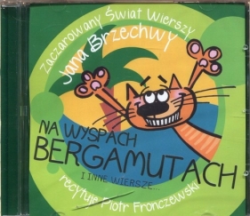 Na Wyspach Bergamutach i inne wiersze (Audiobook) - Jan Brzechwa