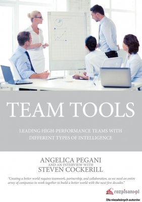 Team Tools. Leading high-performance teams with tools of different types of intelligence - Pegani Angelica