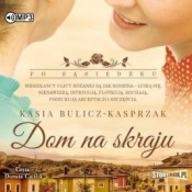Po sąsiedzku T.1 Dom na skraju audiobook - Kasia Bulicz-Kasprzak