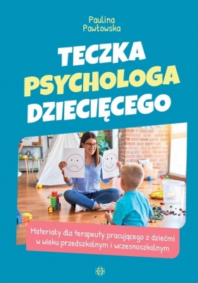 Teczka psychologa dziecięcego - Paulina Pawłowska