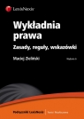 Wykładnia prawa Zasady reguły wskazówki Zieliński Maciej