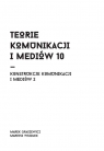 Teorie komunikacji i mediów 10