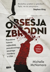 Obsesja zbrodni. - Michelle McNamara