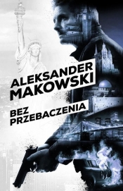 Szpiedzy 1 Bez przebaczenia - Makowski Aleksander