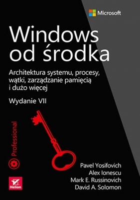 Windows od środka. - Yosifovich Pavel, Russinovich Mark, Solomon David