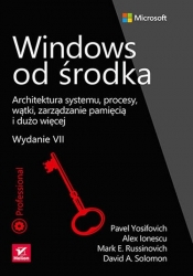 Windows od środka. - Solomon David, Russinovich Mark, Yosifovich Pavel