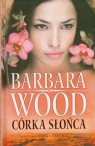 Córka słońca  Wood Barbara