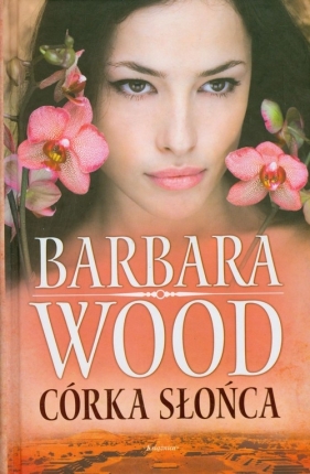 Córka słońca - Wood Barbara