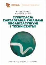 Cyfryzacja zarządzania zmianami organizacyjnymi i technicznymi - Słoniec Jolanta, Sylwester Oleszek