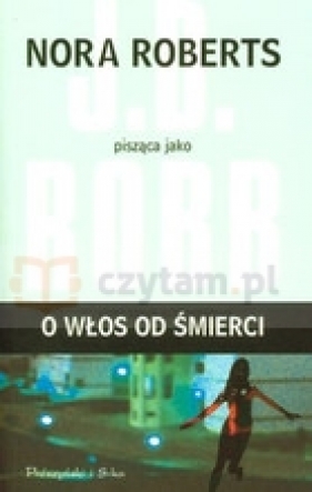 O włos od śmierci - Nora Roberts