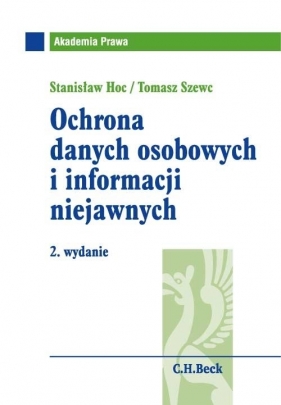 Ochrona danych osobowych i informacji niejawnych - Hoc Stanisław, Szewc Tomasz