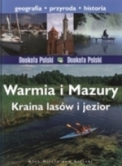 Warmia i Mazury. Kraina lasów i jezior. Dookoła Polski - Joanna Felicja Bilska, Agnieszka Bilińska, Włodek Biliński