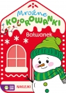 Bałwanek. Mroźne kolorowanki 4 - 5 Opracowanie zbiorowe