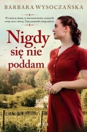 Nigdy się nie poddam - Barbara Wysoczańska