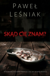 Skąd cię znam? Seria Kim jesteś? Tom 3 - Paweł Leśniak
