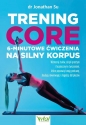 Trening core - 6-minutowe ćwiczenia na silny korpus - Jonathan Su