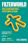 Filterworld How Algorithms Make Everything the Same Chayka Kyle