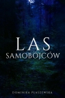 Las Samobójców Dominika Płaszewska