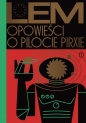 Opowieści o pilocie Pirxie - Stanisław Lem