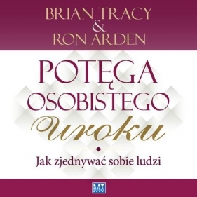 Potęga osobistego uroku (Audiobook) - Brian Tracy, Ron Arden