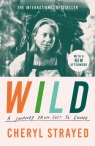 Wild: A Journey from Lost to Found Cheryl Strayed