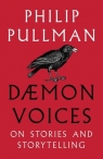 Daemon Voices: On Stories and Storytelling Philip Pullman