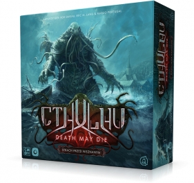 Cthulhu: Death May Die - Strach przed Nieznanym