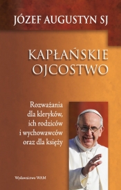 Kapłańskie ojcostwo - Józef Augustyn