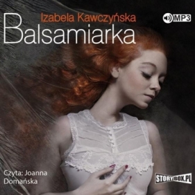 Balsamiarka audiobook - Kawczyńska Izabela