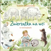 Zwierzątka na wsi w wierszykach - Tomasz Elbanowski, Małgorzata Flis