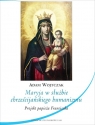 Maryja w służbie chrześcijańskiego humanizmu. Projekt papieża Franciszka Adam Wojtczak