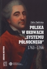 Polska w okowach Systemu Północnego 1763-1766 Zofia Zielińska