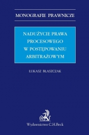 Nadużycie prawa procesowego w postępowaniu arbitrażowym